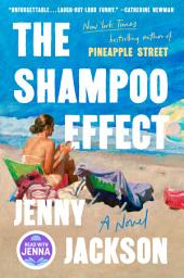 Icon image The Shampoo Effect: A Read with Jenna Pick: A Novel