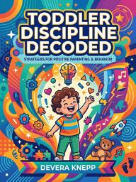 Icon image Toddler Discipline Decoded